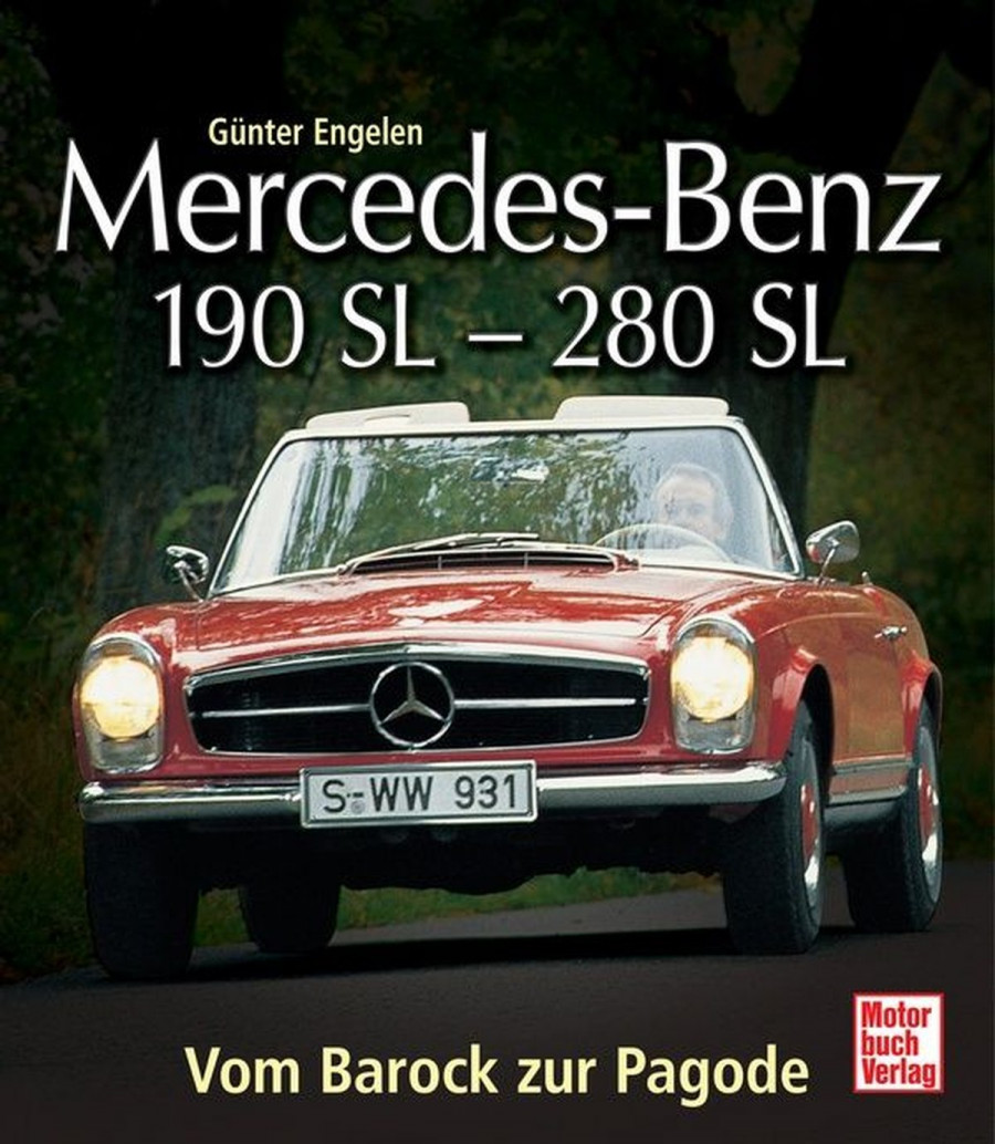 Mercedes-Benz 190 SL - 280 SL - Vom Barock zur Pagode