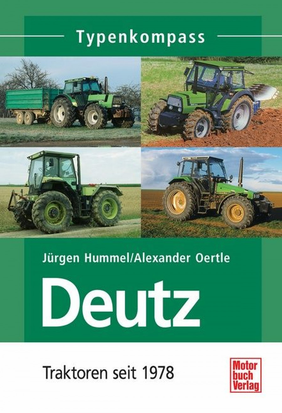 Deutz-Traktoren seit 1978 - Typenkompass