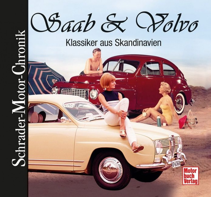 Saab & Volvo - Klassiker aus Skandinavien Motor-Chronik