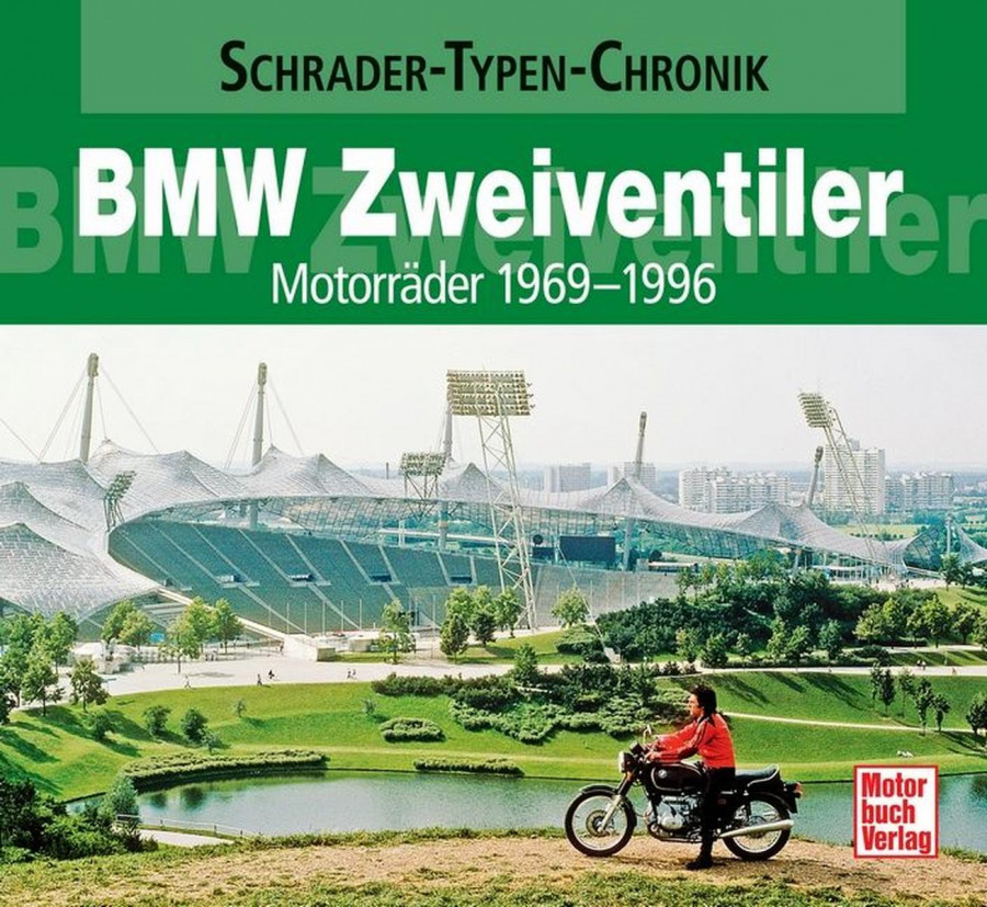 BMW Zweiventiler - Motorräder 1969-1996 Typen-Chronik