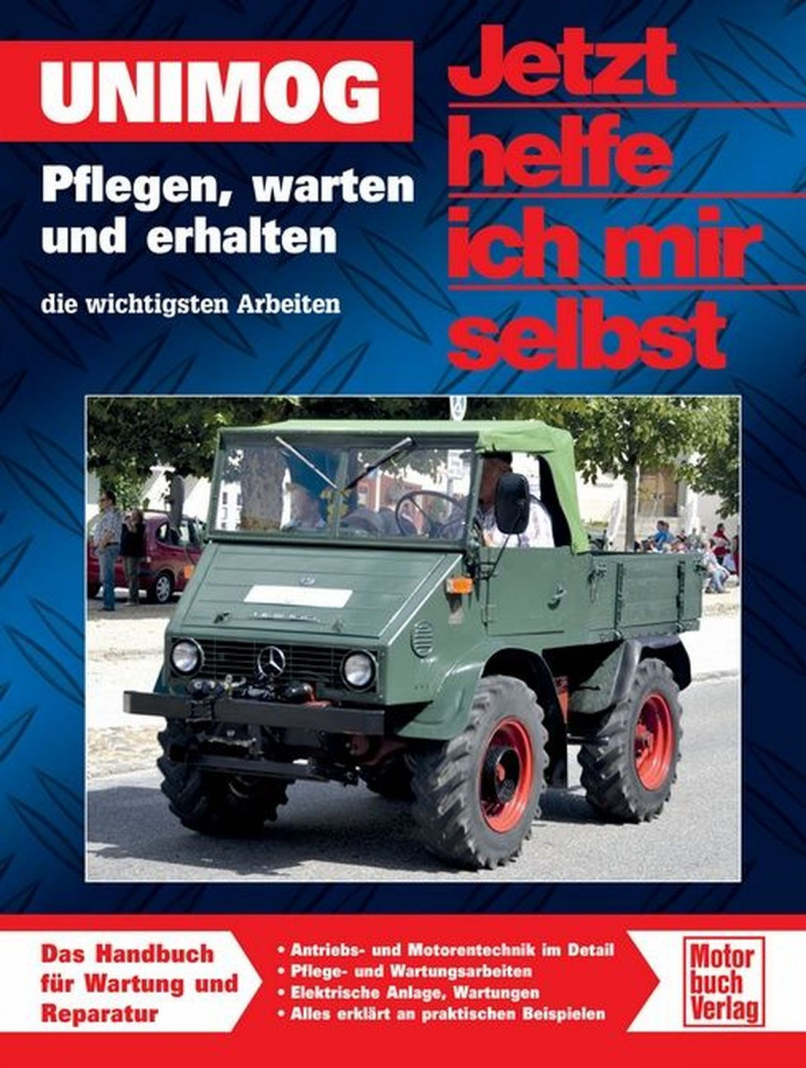 Unimog - Pflegen, warten und erhalten Reparaturbuch