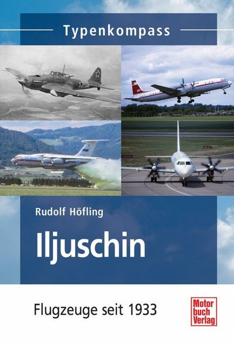 Iljuschin - Flugzeuge seit 1933 Typenkompass