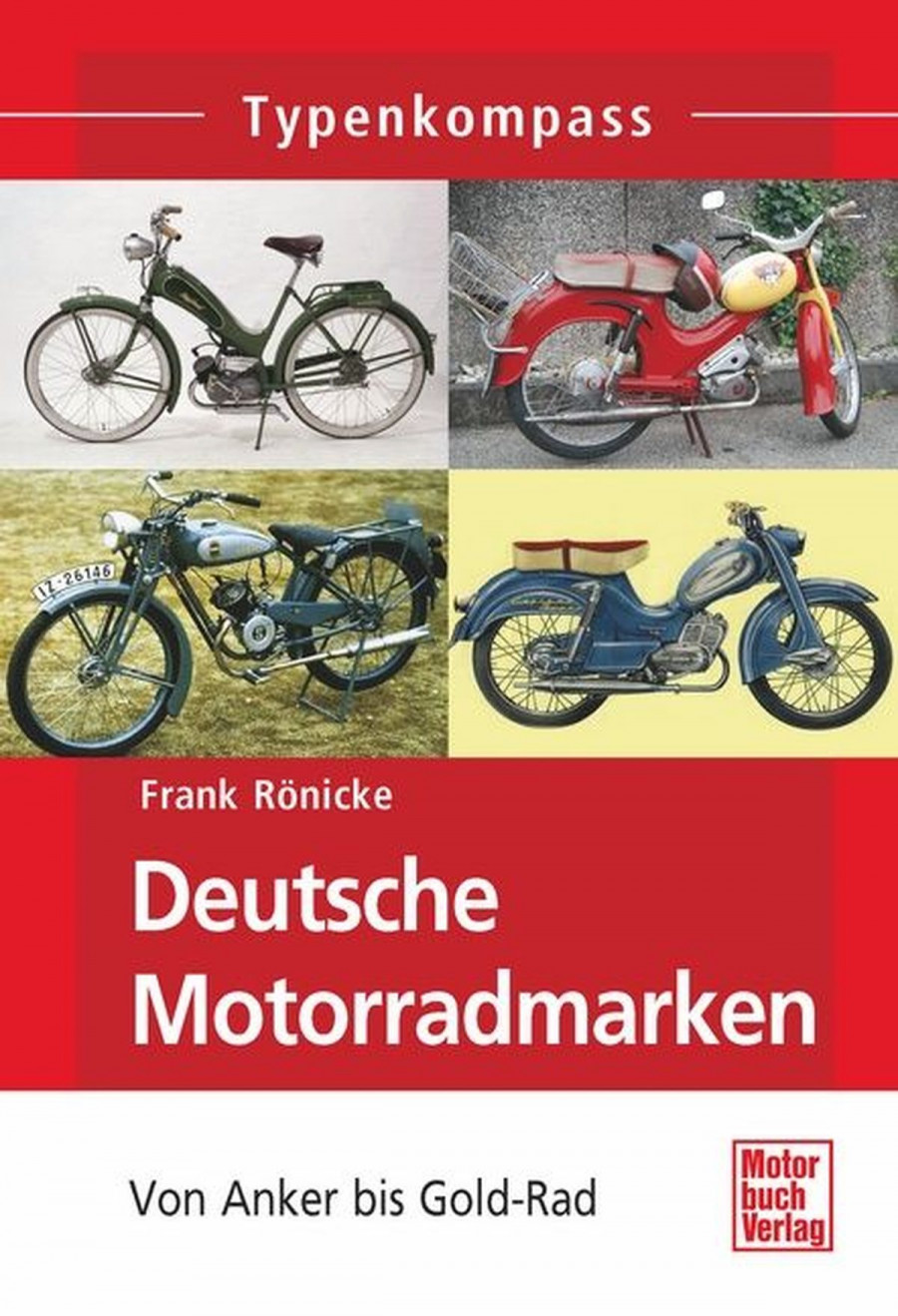 Deutsche Motorradmarken - Wichtige kleine Hersteller Band 1