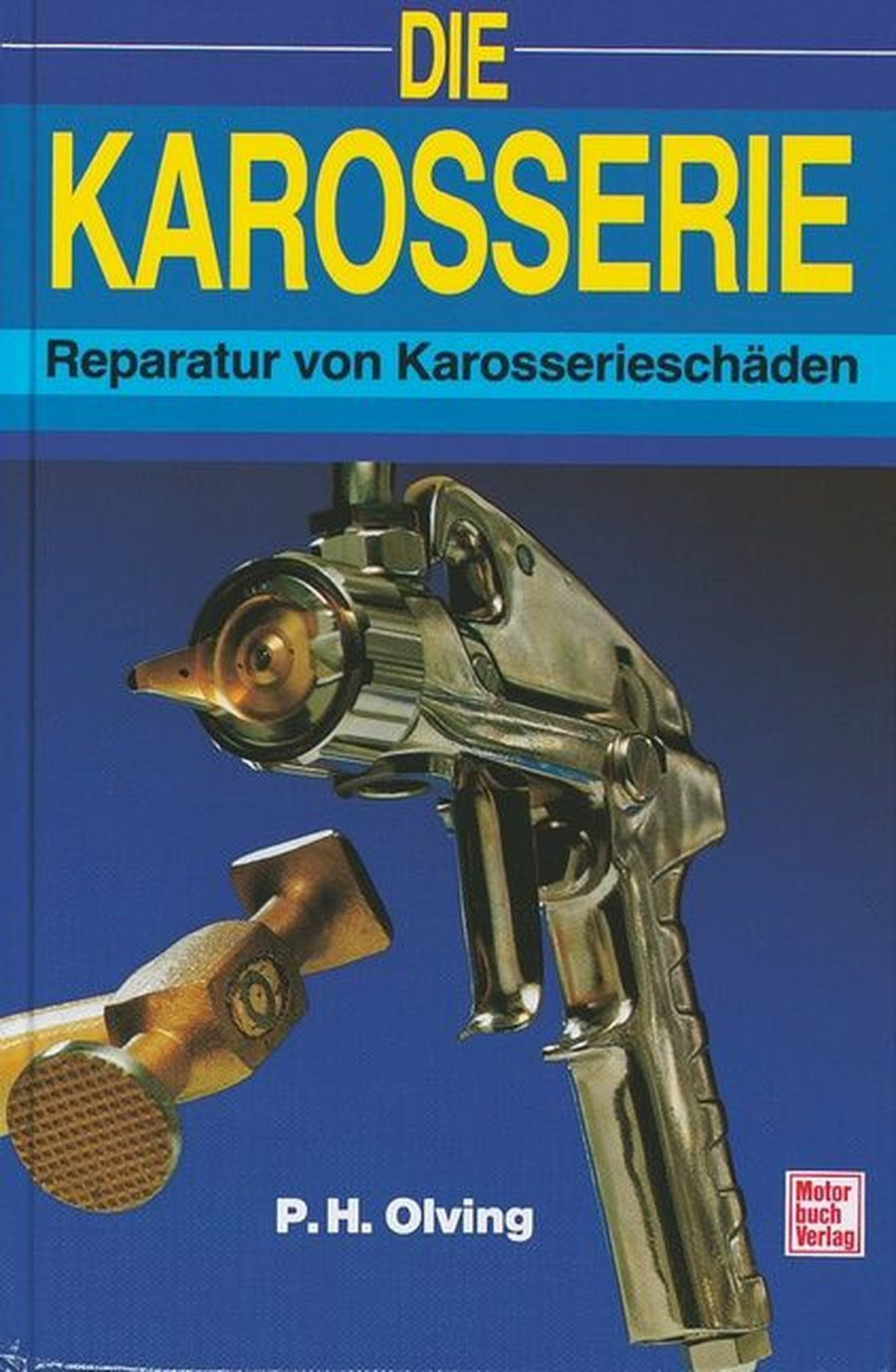 Die Karosserie - Reparatur von Karosserieschäden