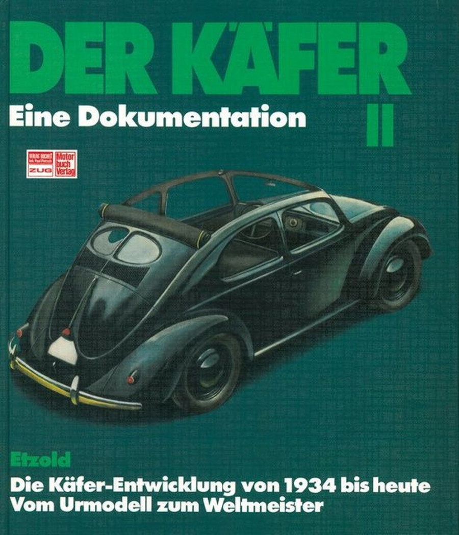 Der Käfer II - Die Käfer-Entwicklung von 1934 bis heute