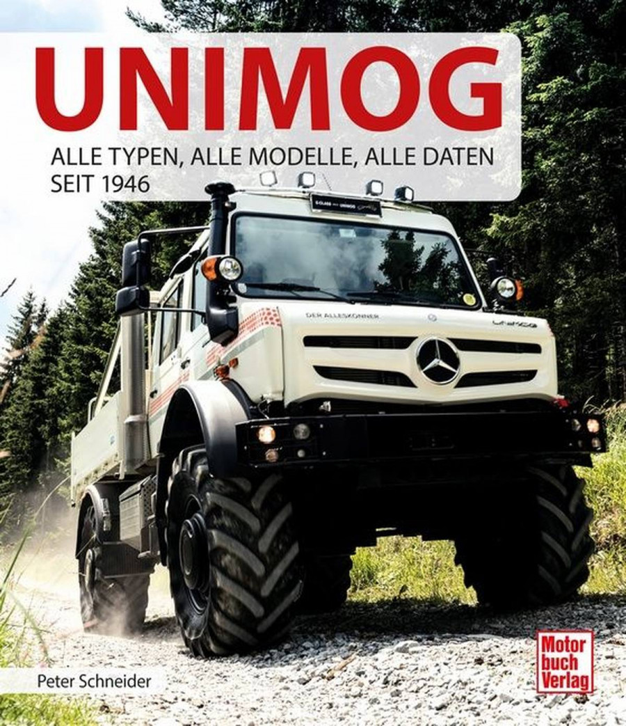 Unimog - Alle Typen, alle Modelle, alle Daten seit 1946