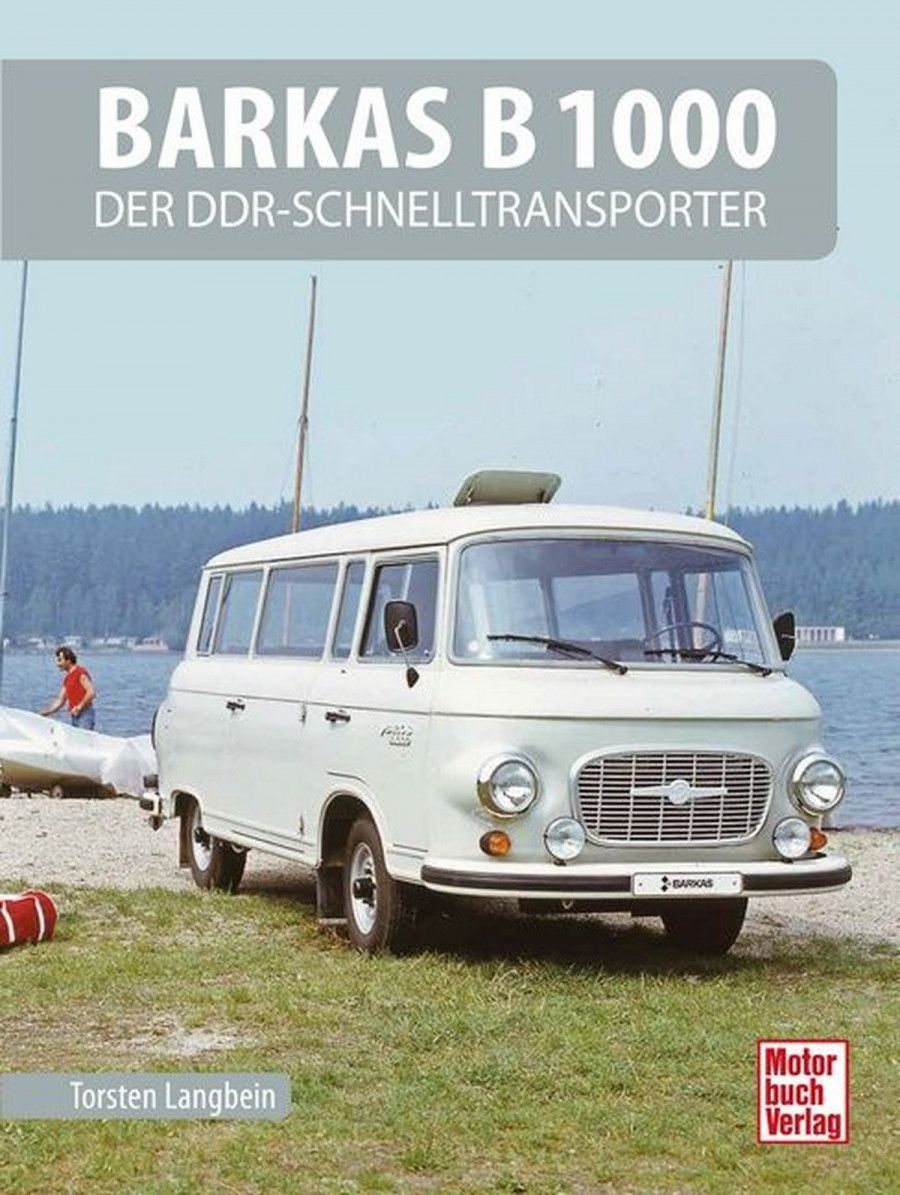 Barkas B 1000 - Der DDR-Schnelltransporter