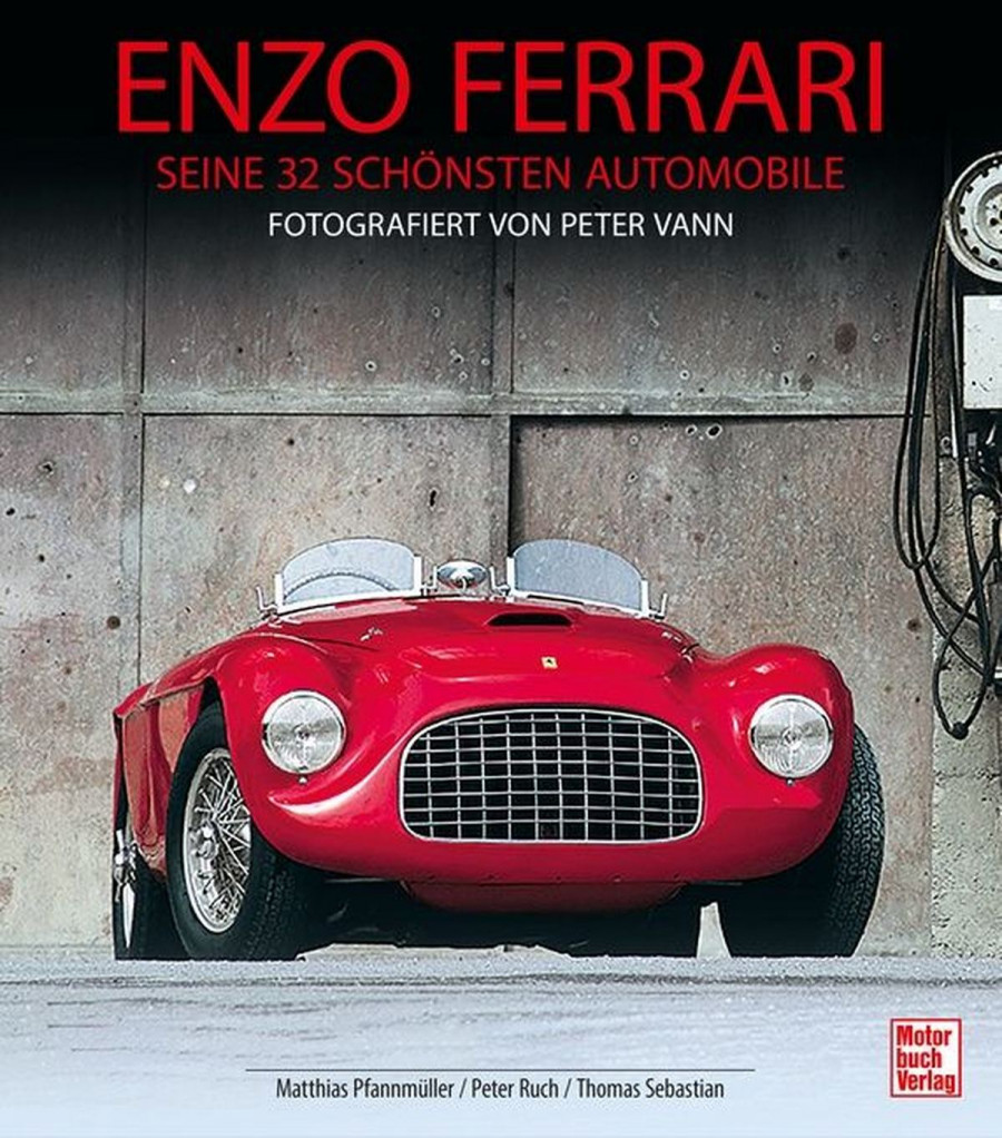 Enzo Ferrari - seine 32 schönsten Automobile - Fotografiert von Peter Vann