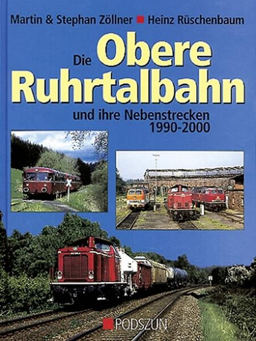 Die Obere Ruhrtalbahn und ihre Nebenstrecken 1990-200
