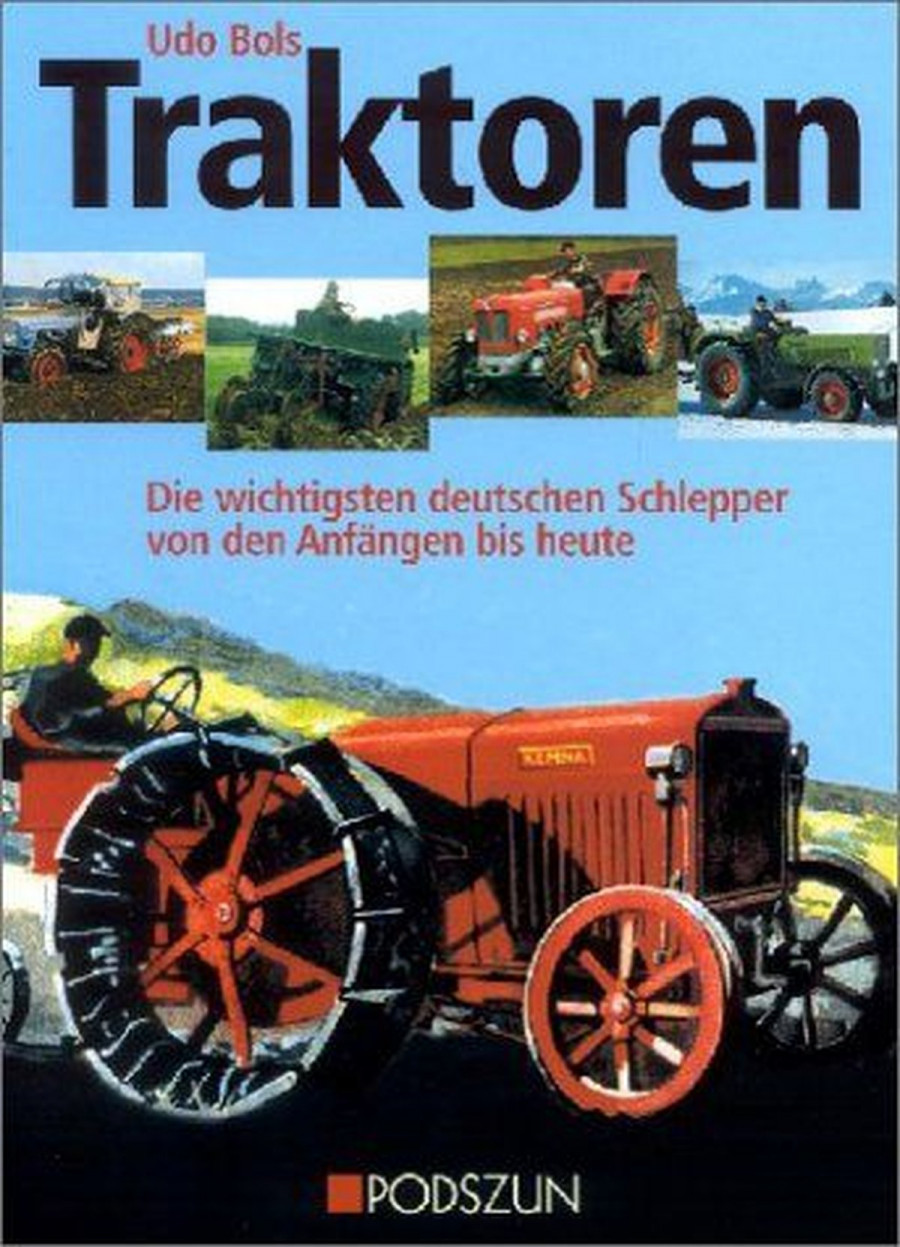Traktoren - die wichtigsten deutschen Schlepper von den Anfängen bis heute