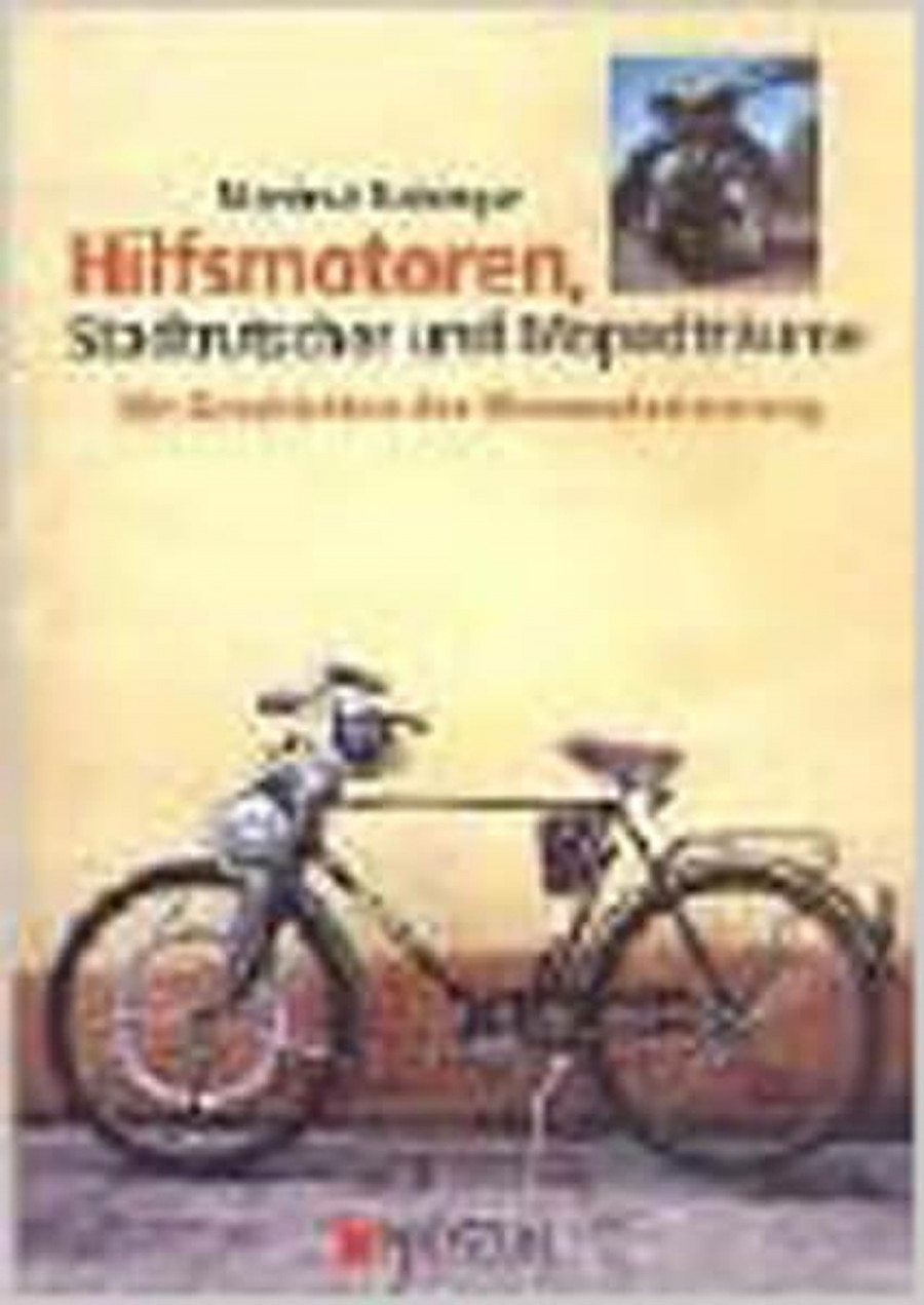 Hilfsmotoren, Stadtrutscher und Mopedträume