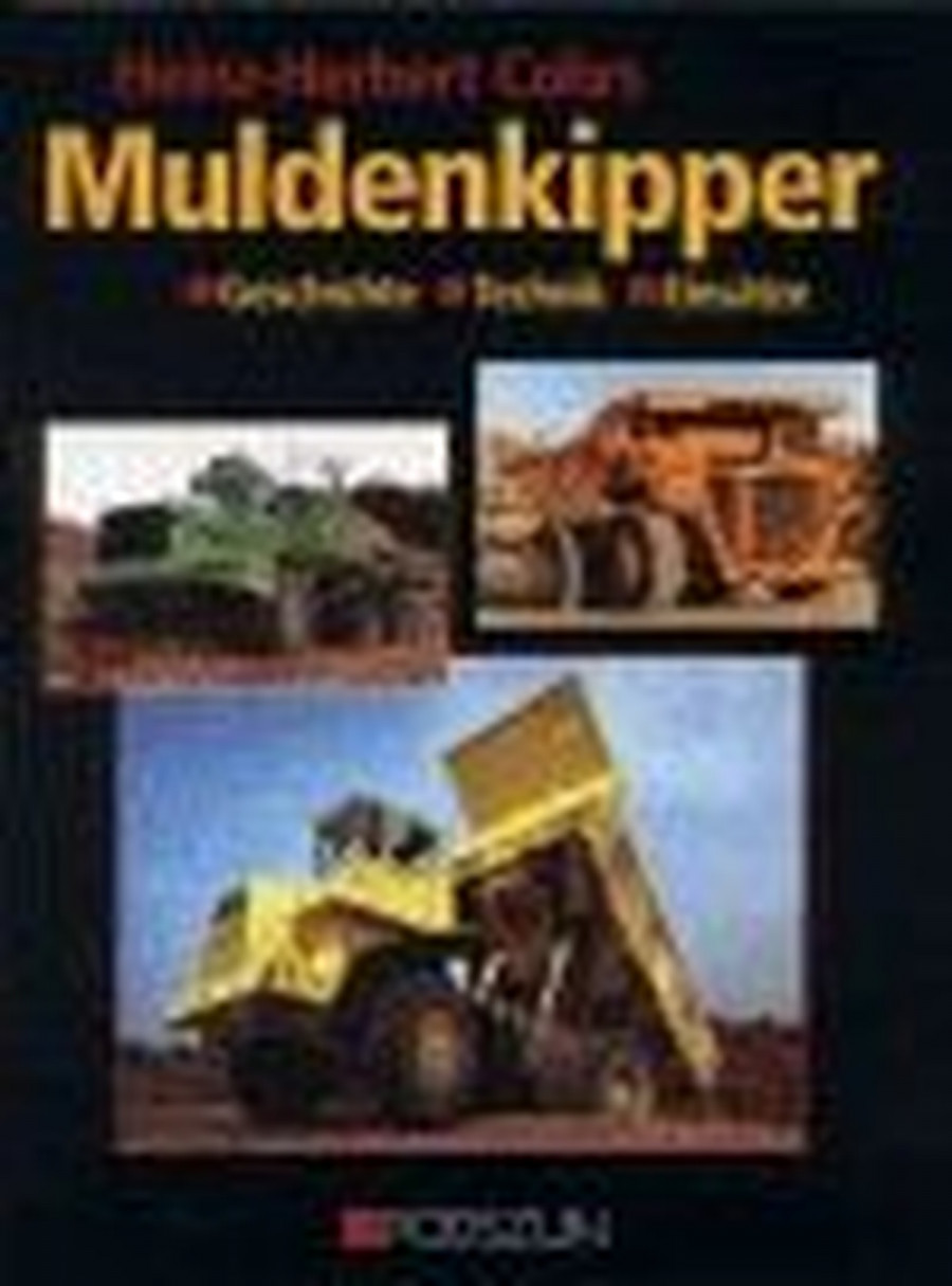 Muldenkipper - Geschichte, Technik, Einsätze