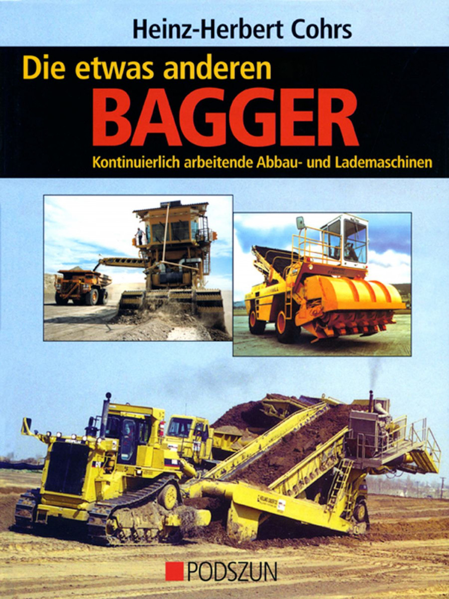 Die etwas anderen Bagger - Kontinuierlich arbeitende Abbau- und Lademaschinen