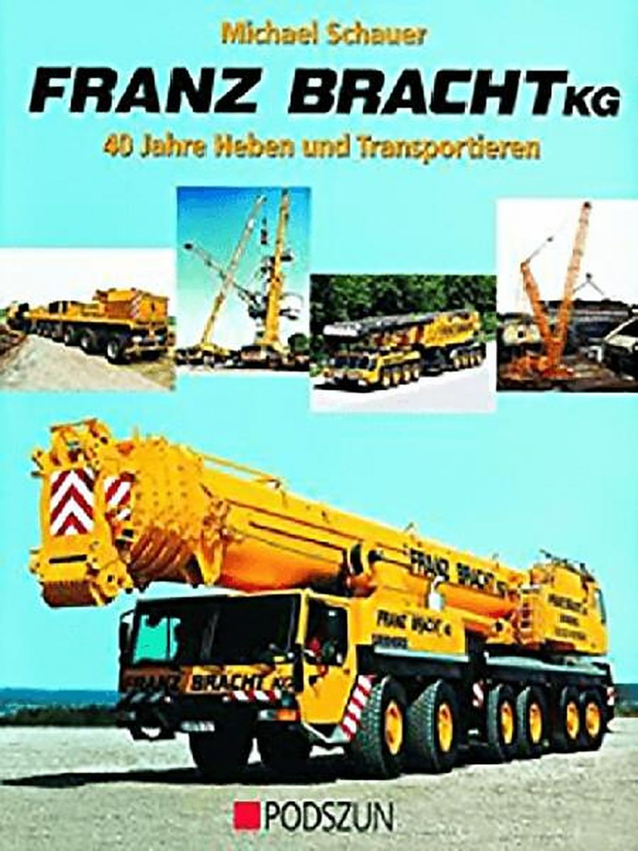Franz Bracht KG - 40 Jahre Heben und Transportieren