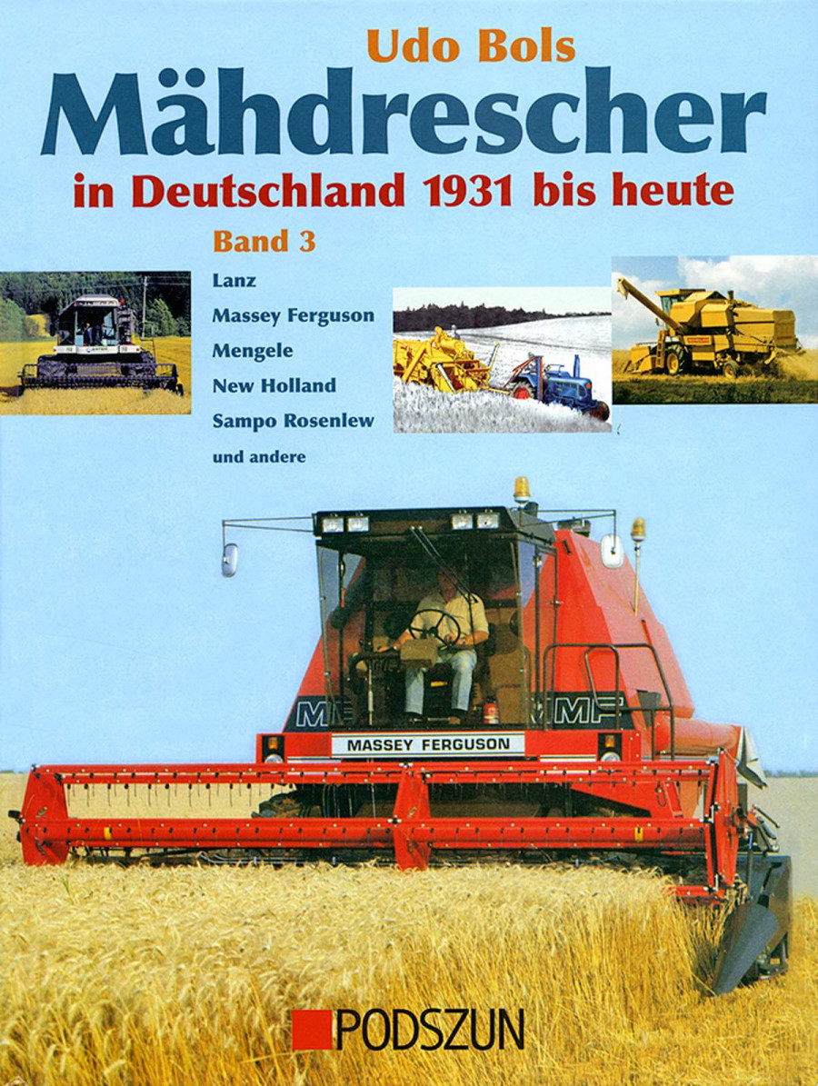 Mähdrescher in Deutschland von 1931 bis heute - Band 3