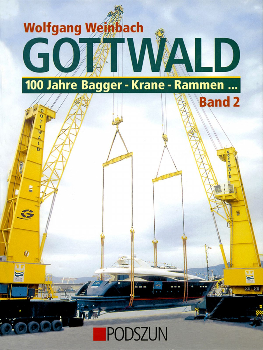Gottwald - Band 2: 100 Jahre Bagger, Krane, Rammen