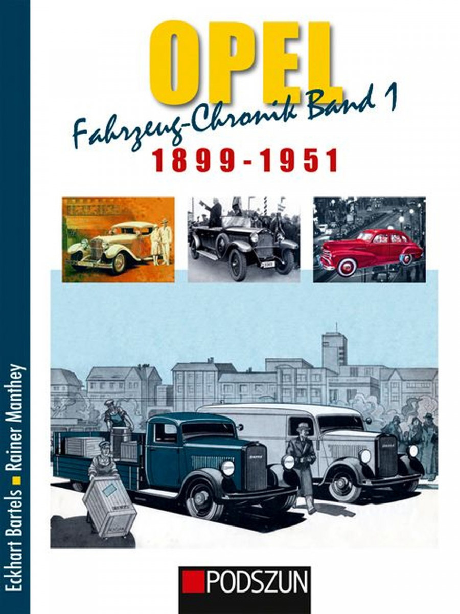 Opel Fahrzeug-Chronik Band 1: 1899-1951