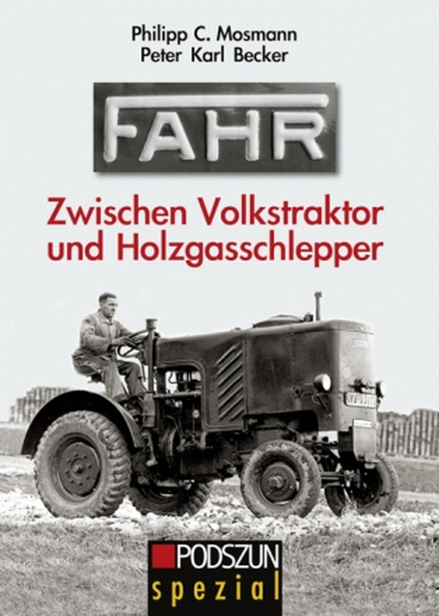 Fahr - Zwischen Volkstraktor und Holzgasschlepper