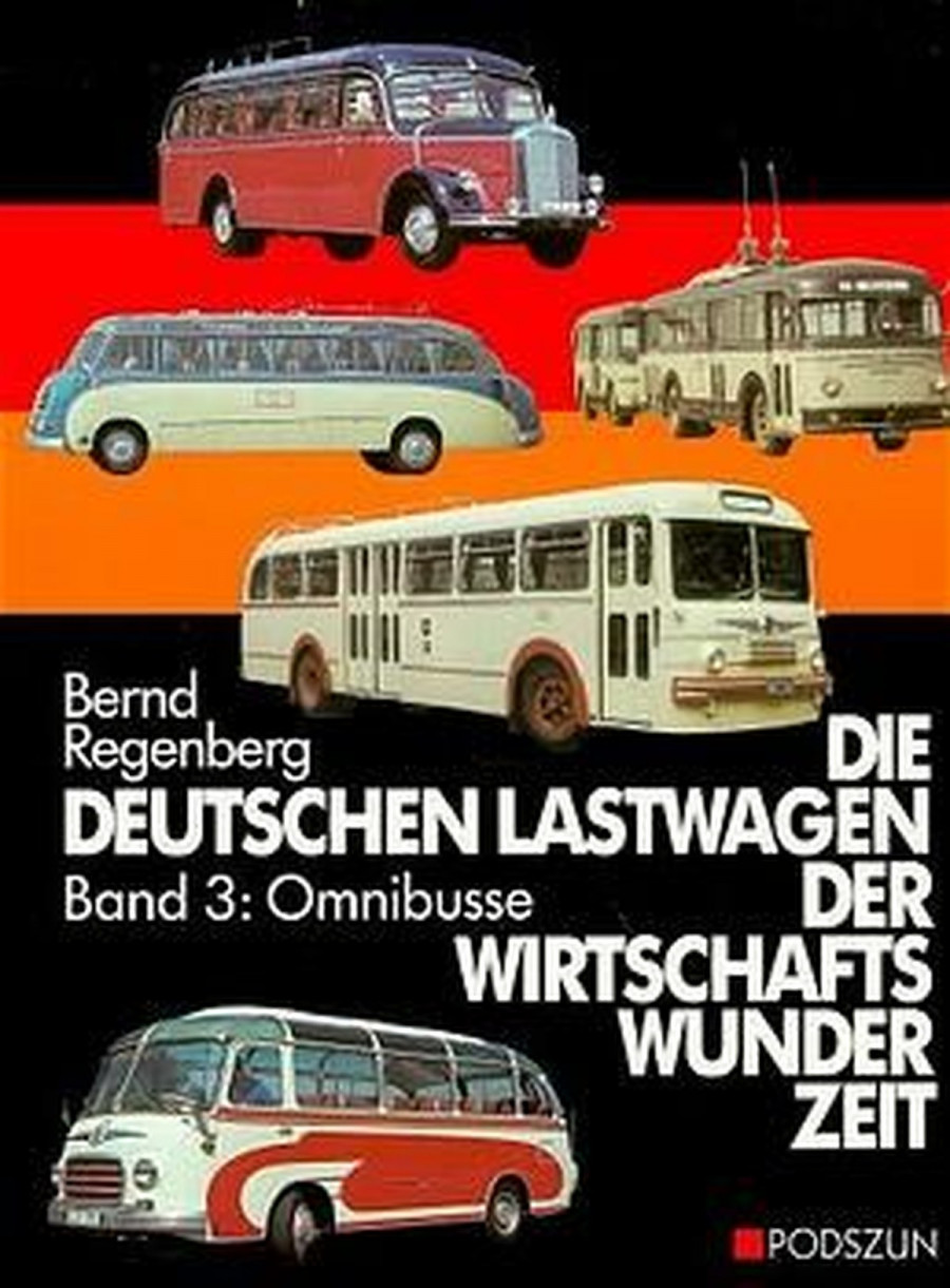 Die deutschen Lastwagen der Wirtschaftswunderzeit - Band 3 - Omnibusse