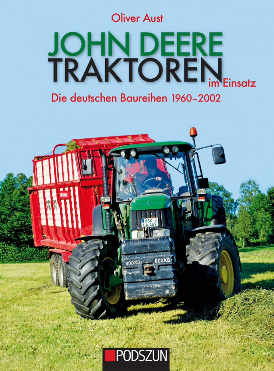 John Deere - Traktoren im Einsatz 1960-2002