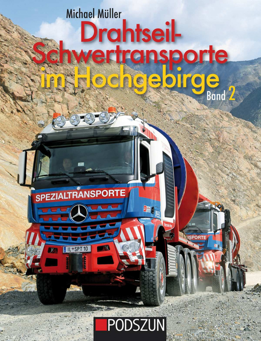 Drahtseilschwertransporte im Hochgebirge - Band 2