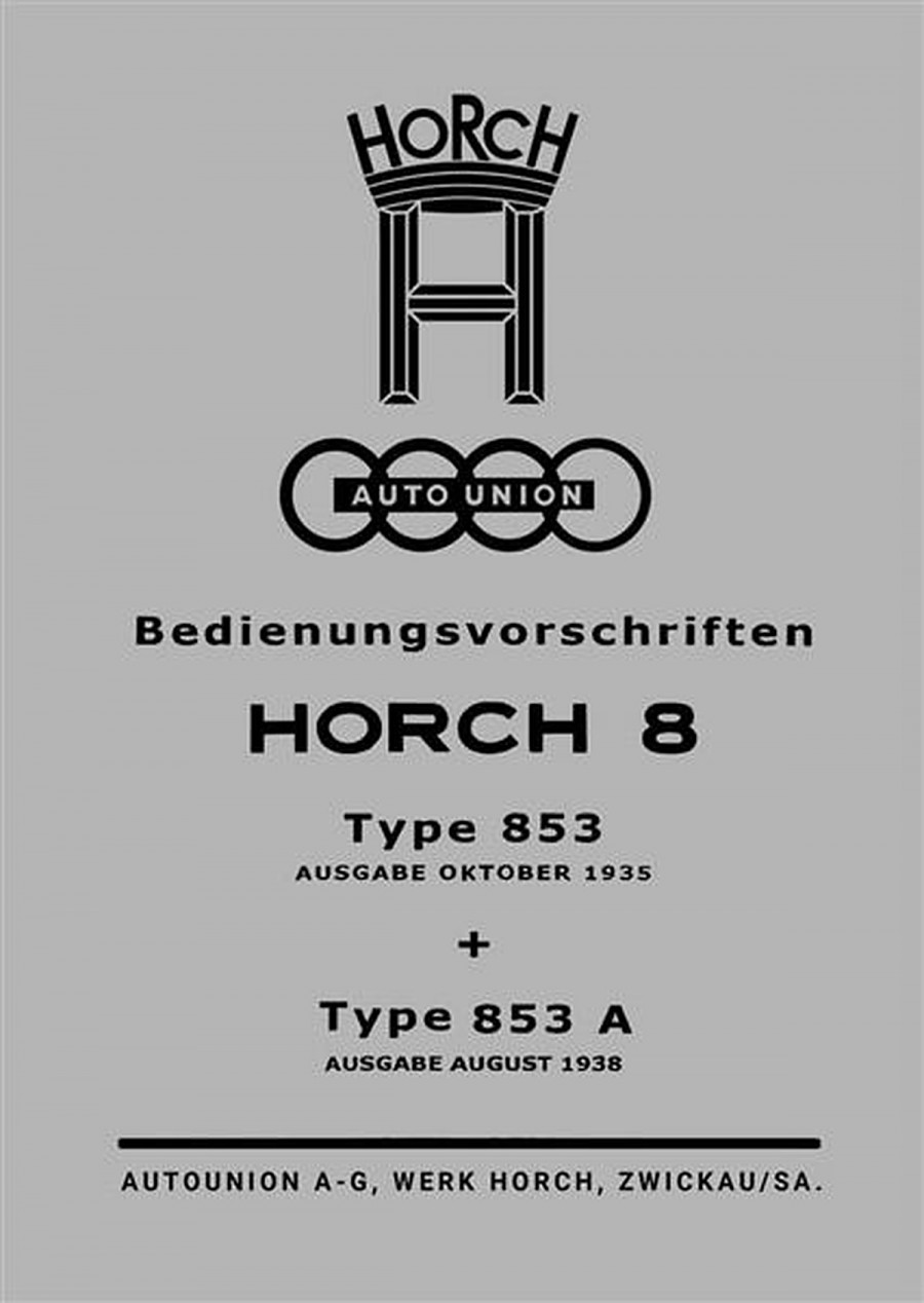 Horch 8 Typ 853 und 853A Betriebsanleitung