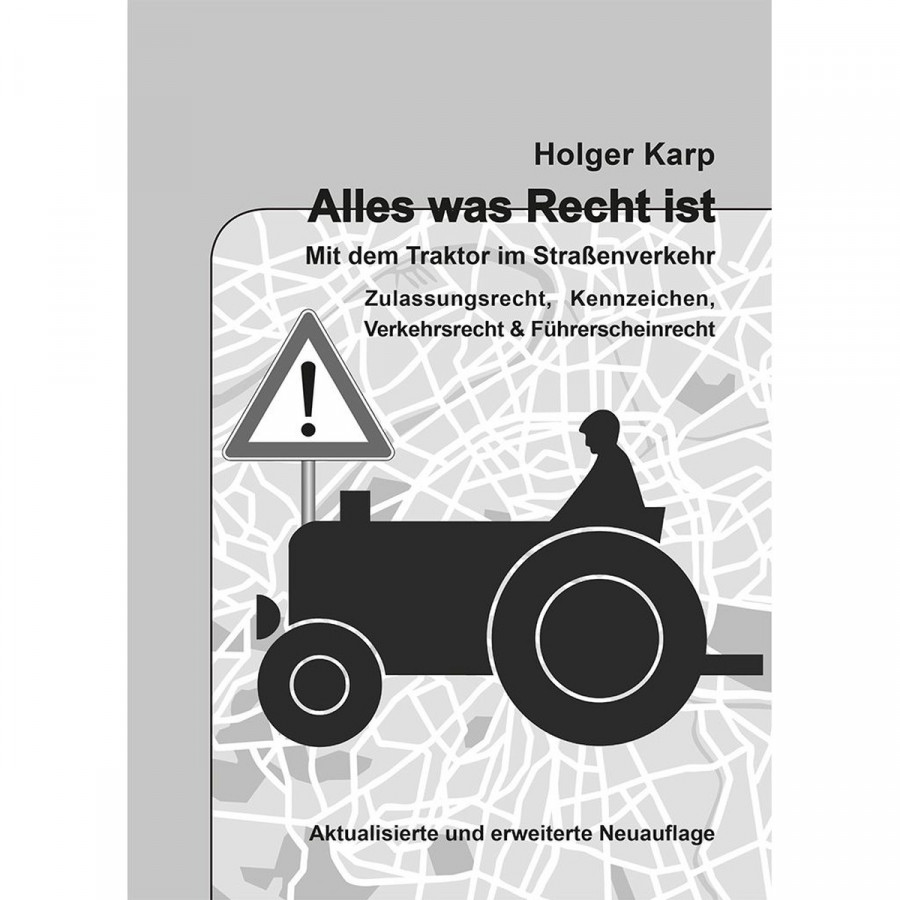 Alles was Recht ist - Mit dem Traktor im Straßenverkehr