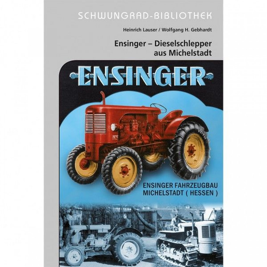 Ensinger Fahrzeugbau, Rad- und Raupenschlepper
