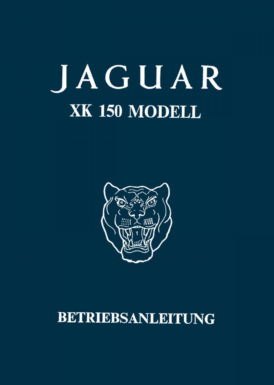 Jaguar XK 150 und S-Modelle Coupé und Cabrio Betriebsanleitung