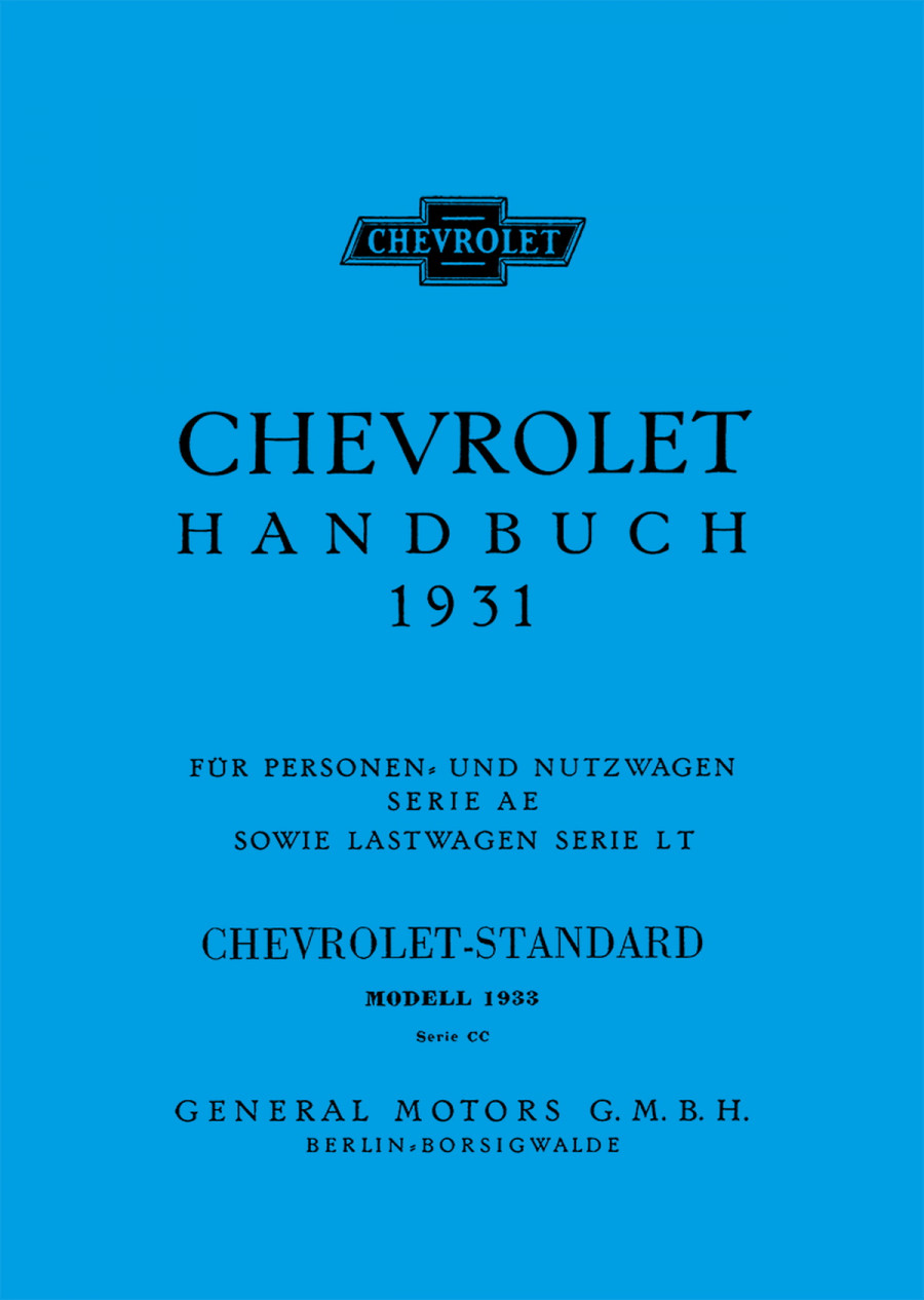 Chevrolet Handbuch 1931 PKW Serie AE und LKW Serie LT und Modell 1933 Serie CC