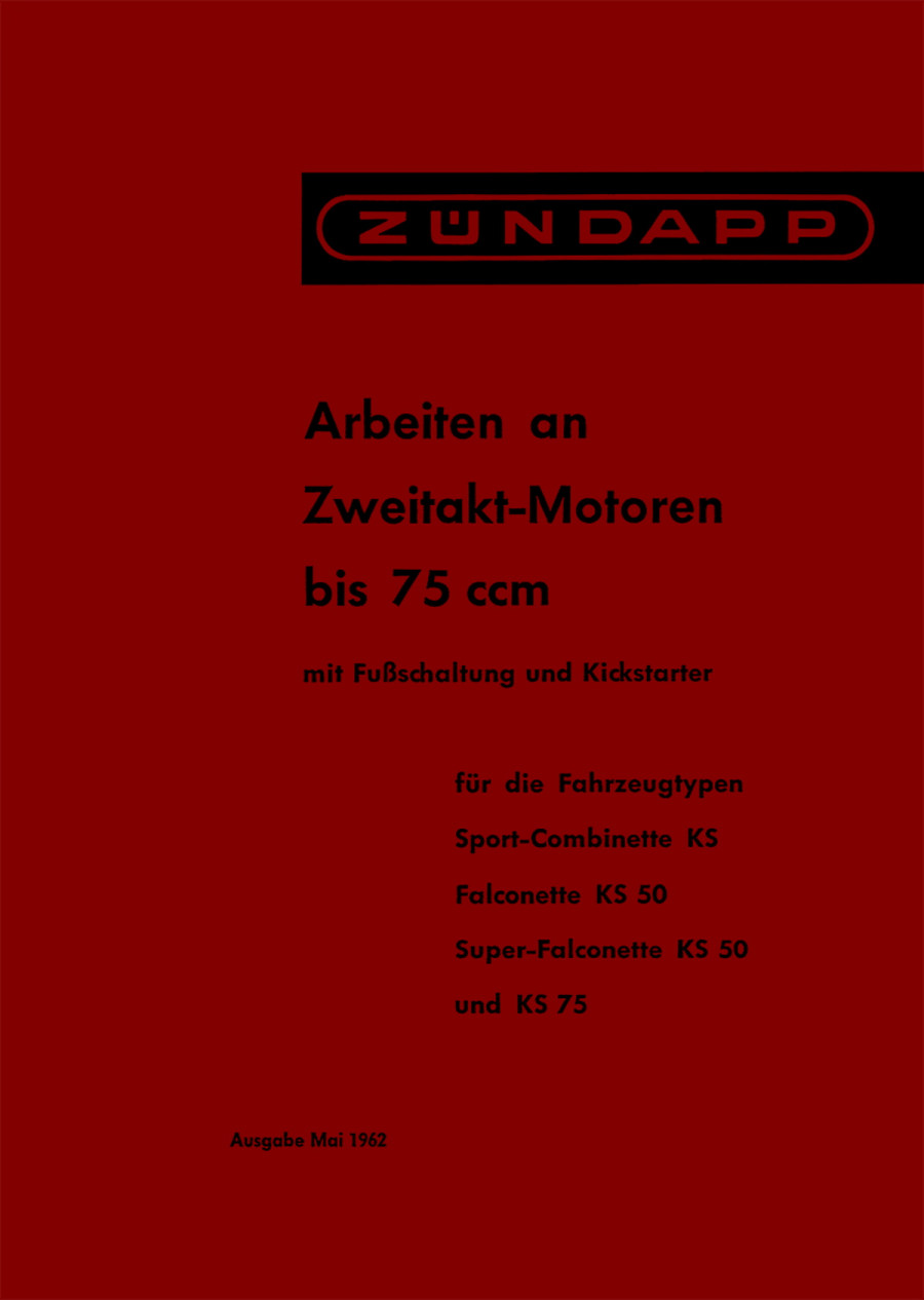 Zündapp - Arbeiten an Zweitakt-Motoren bis 75 ccm