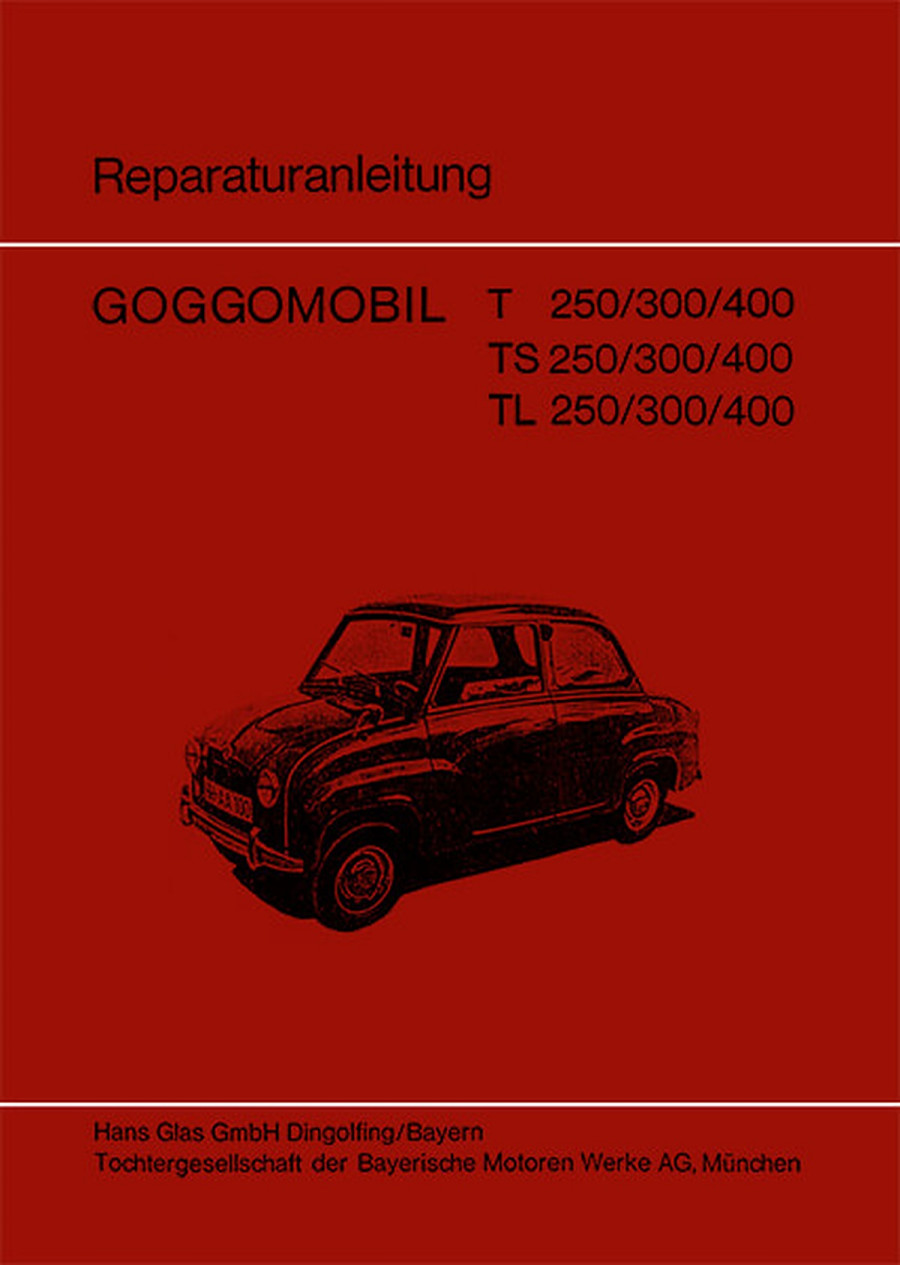 Glas Goggomobil T TS TL Modelle Reparaturanleitung