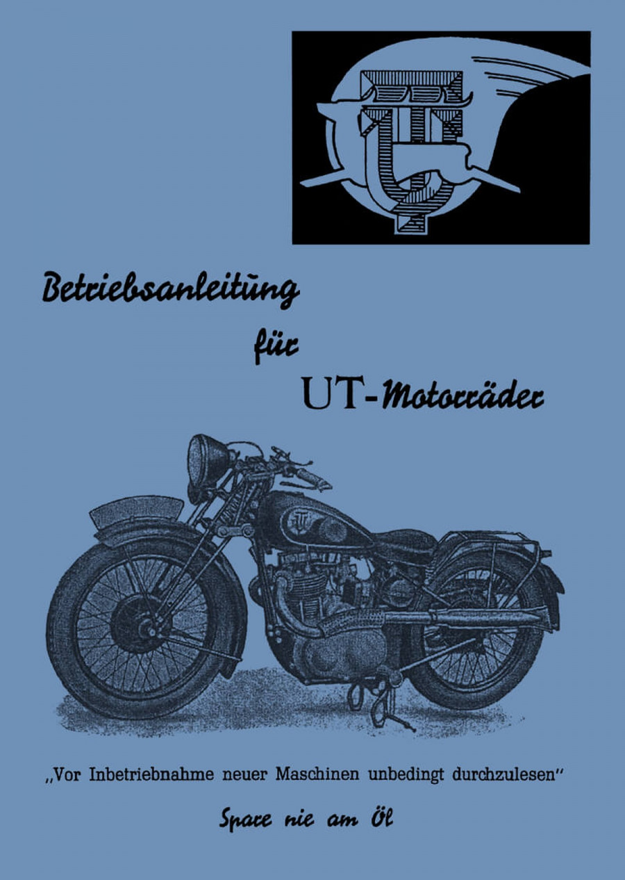 UT Motorrad Modelle 1933 - 1940 Bedienungsanleitung