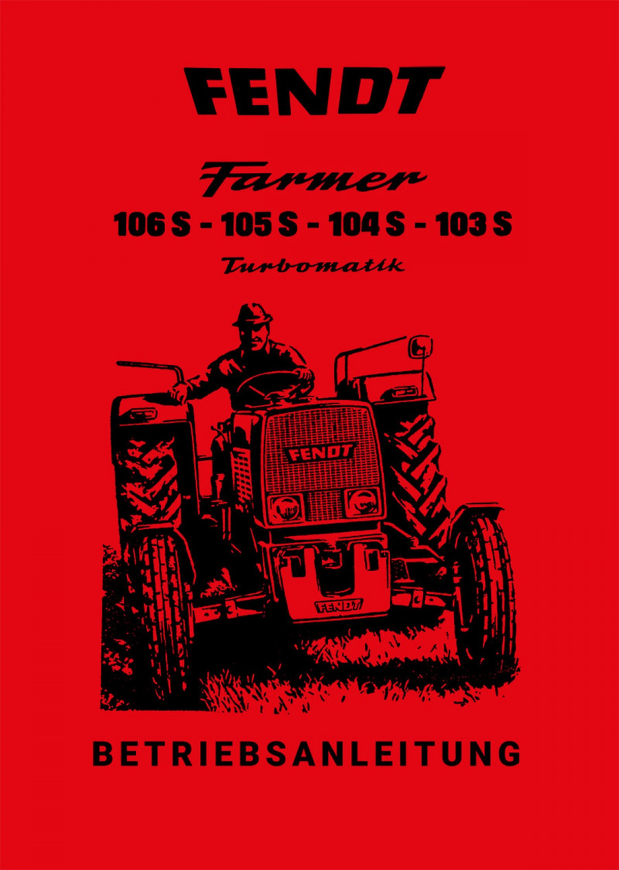 Fendt Farmer 106S 105S 104S 103S Turbo Betriebsanleitung