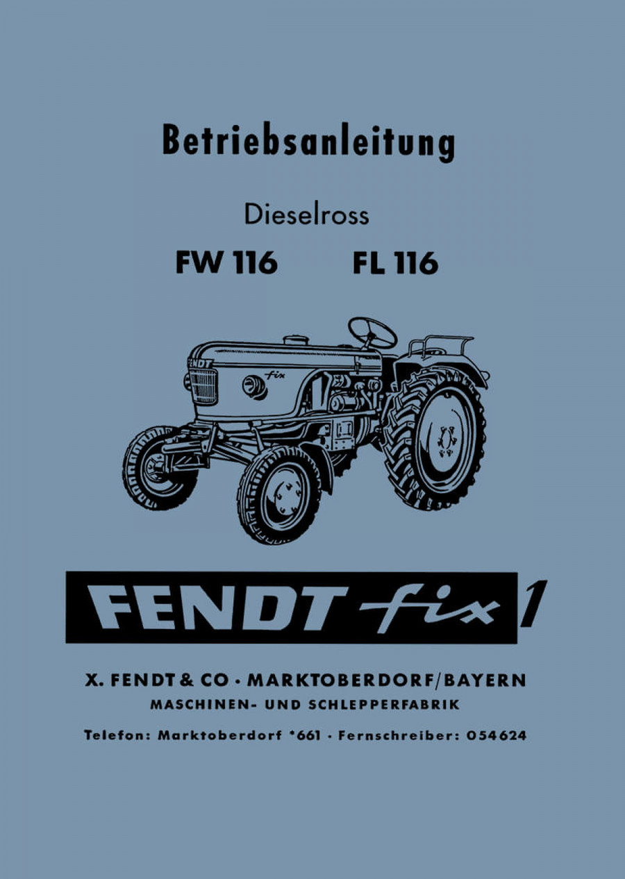 Fendt Dieselross FW116 und FL116 Fix 1 Betriebsanleitung