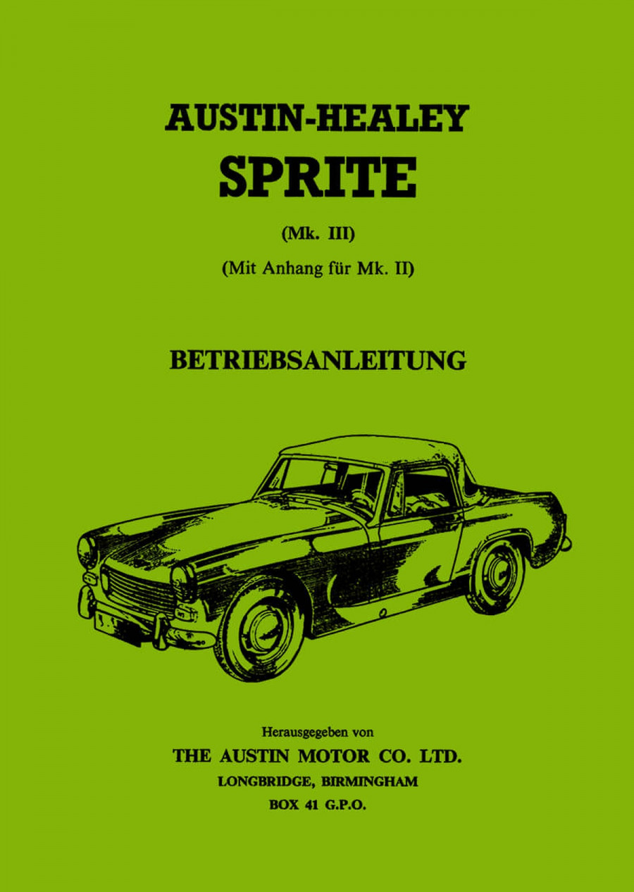 Austin-Healey Sprite MK III mit Anhang MK II Betriebsanleitung