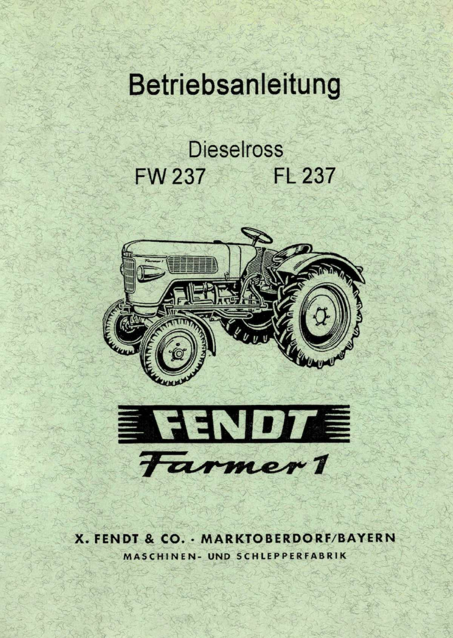 Fendt Farmer 1 Dieselross FW 237 FL 237 Betriebsanleitung