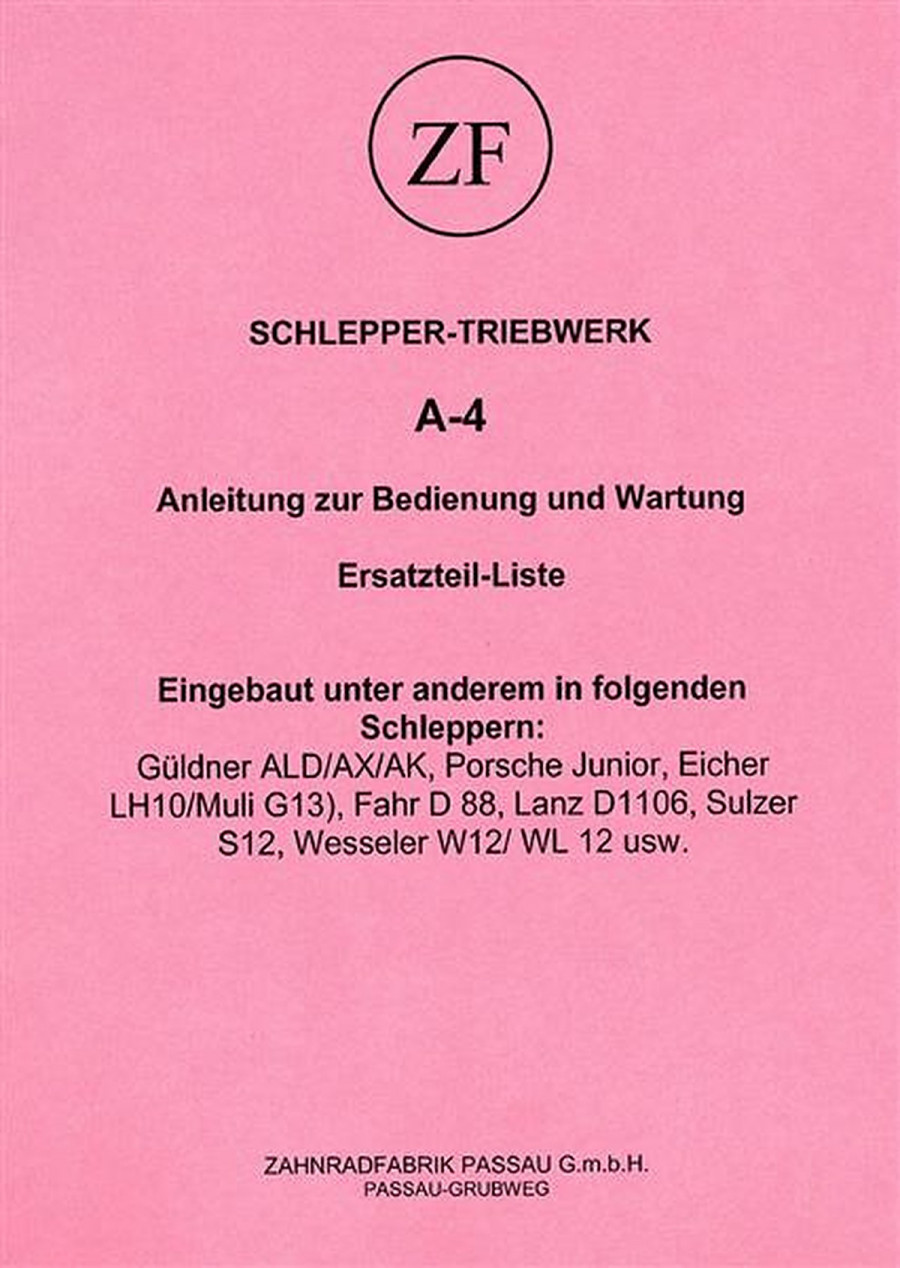 ZF A-4 Schlepper-Triebwerk Betriebsanleitung und Ersatzteil-Liste