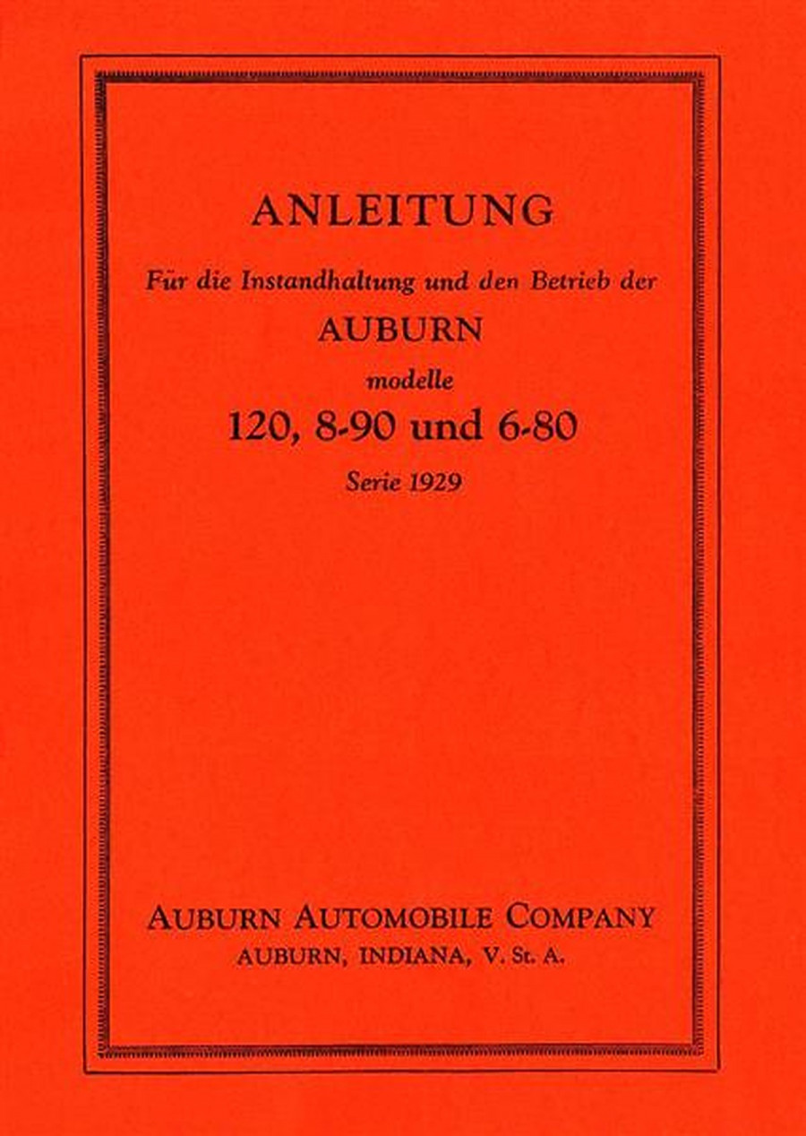 Auburn Automobil Modelle 120, 8-90 und 6-80 Betriebsanleitung