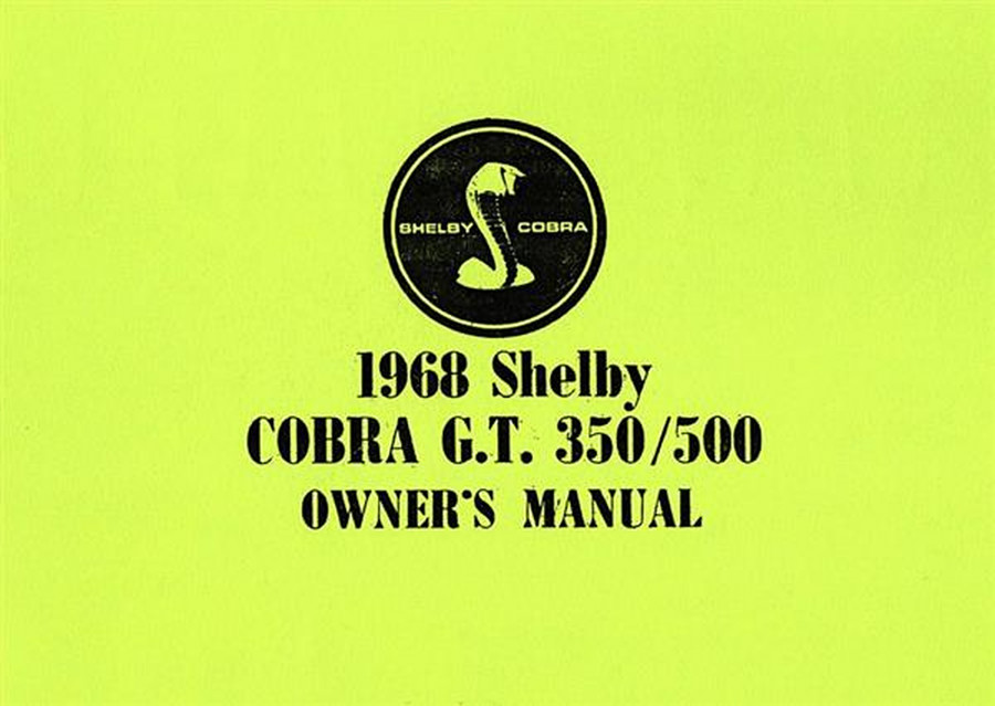 1968 Shelby Cobra G.T. 350/500 Owner’s Manual