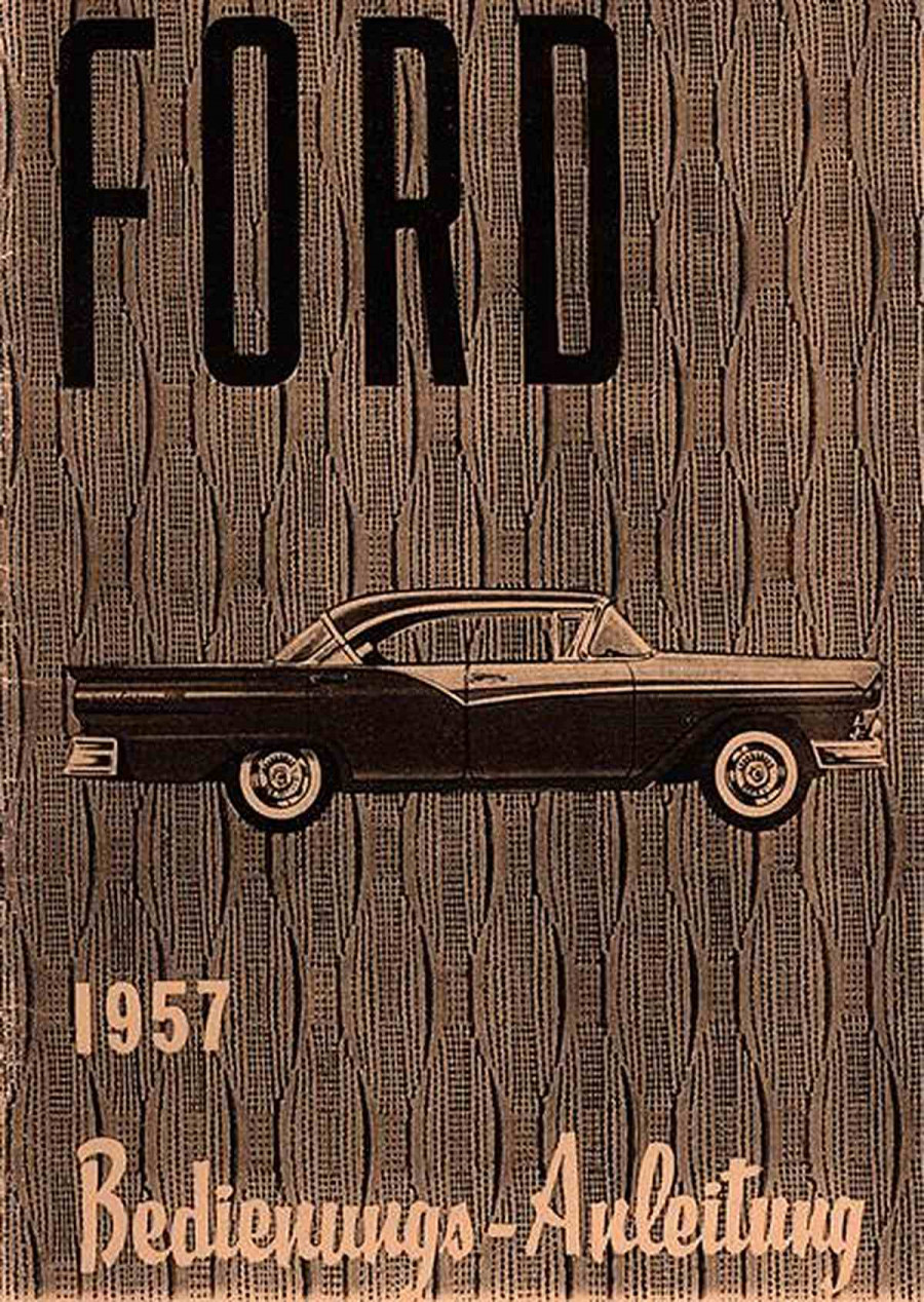 Ford 1957 6- und 8-Zyl.-Wagen Betriebsanleitung