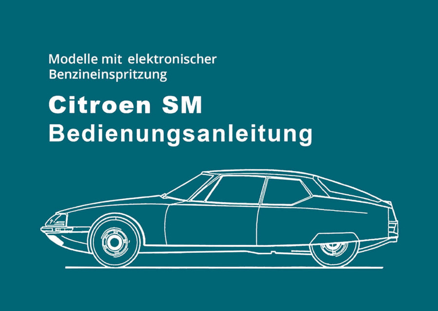 Citroen SM mit elektrischer Einspritzung Betriebsanleitung