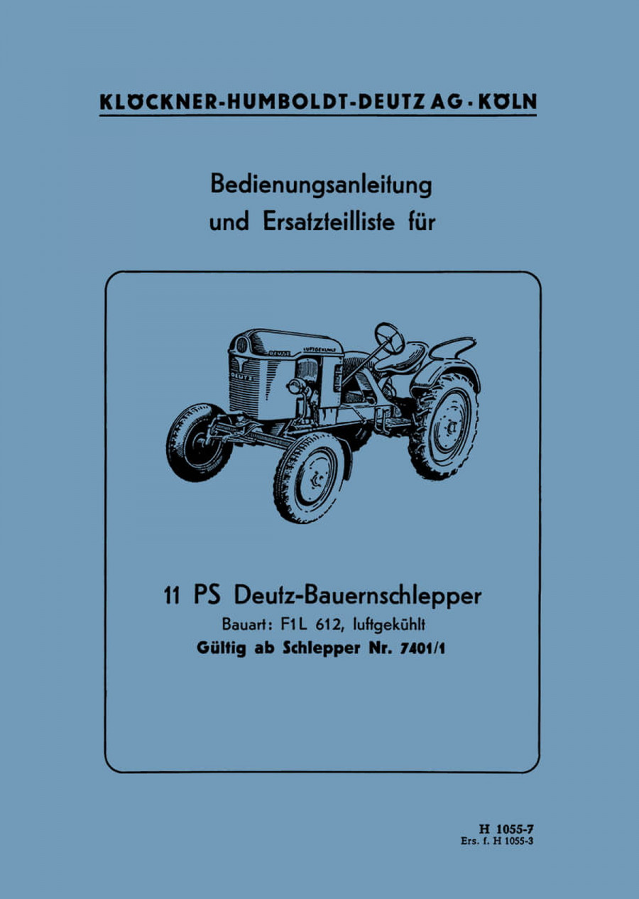 Deutz F1L612 Bauernschlepper Betriebsanleitung und Ersatzteilkatalog