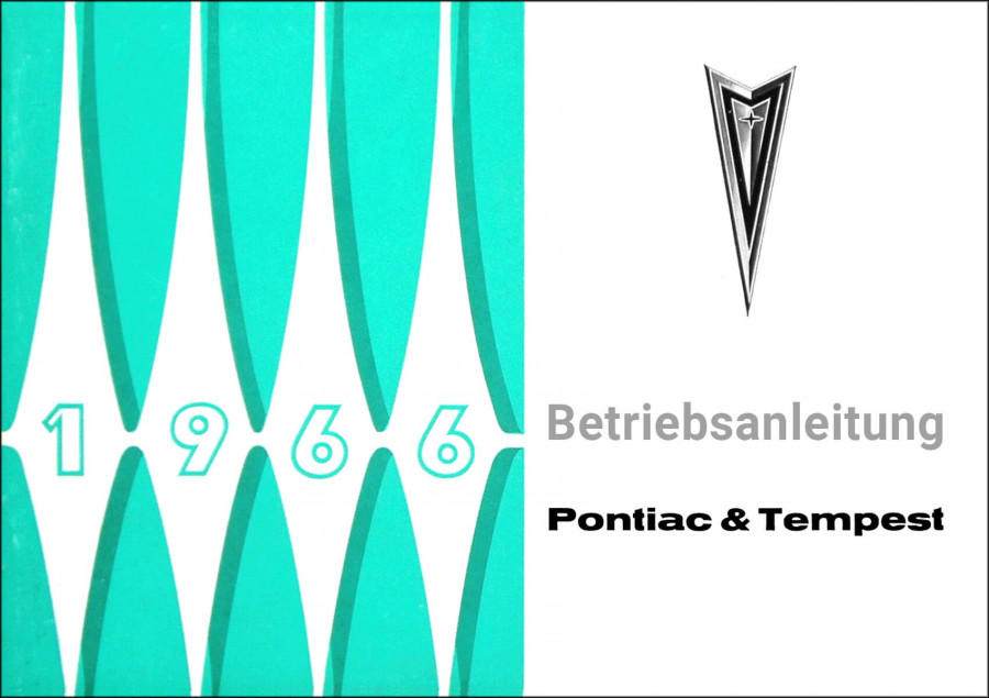Pontiac Tempest | Le Mans | Bonneville | Grand Prix Betriebsanleitung