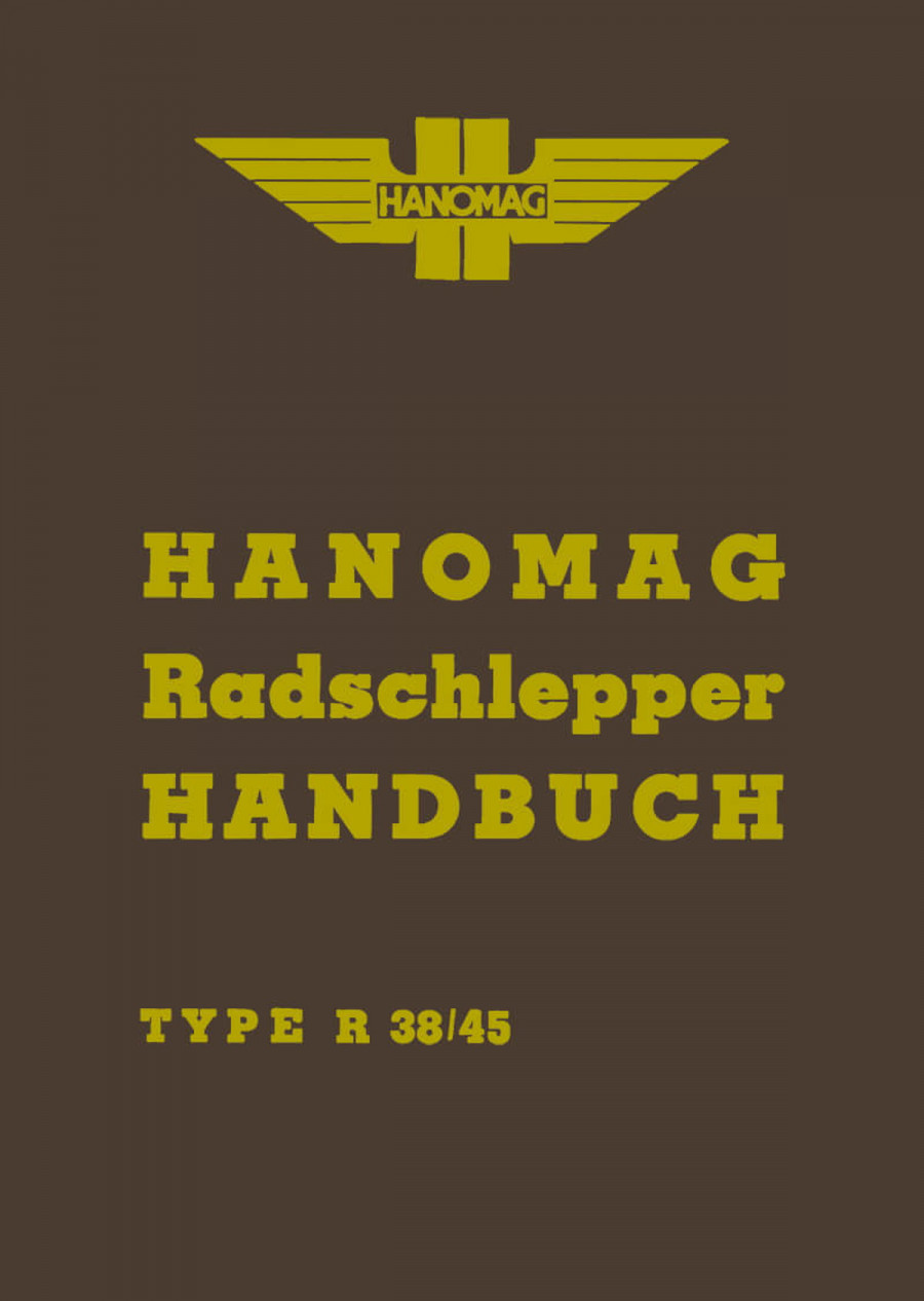 Hanomag Radschlepper R 38/45 Betriebsanleitung