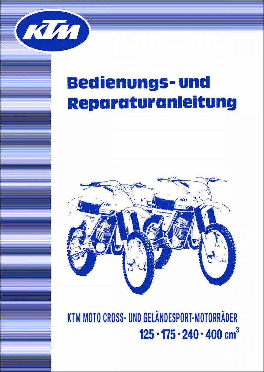 KTM Modelle mit 125/ 175/ 240/ 400 ccm Betriebs - und Reparaturanleitung