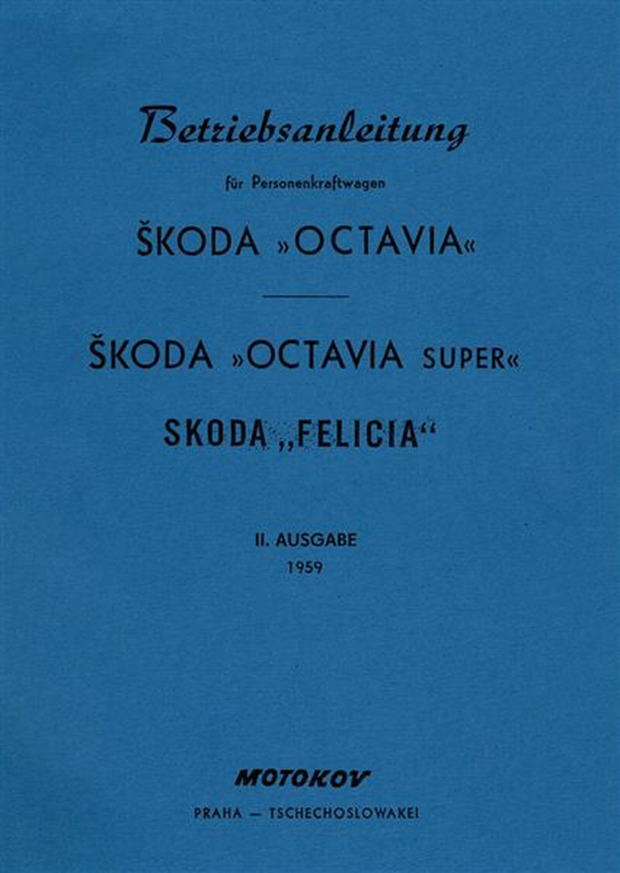 Skoda Octavia/ Octavia Super und Felicia Betriebsanleitung