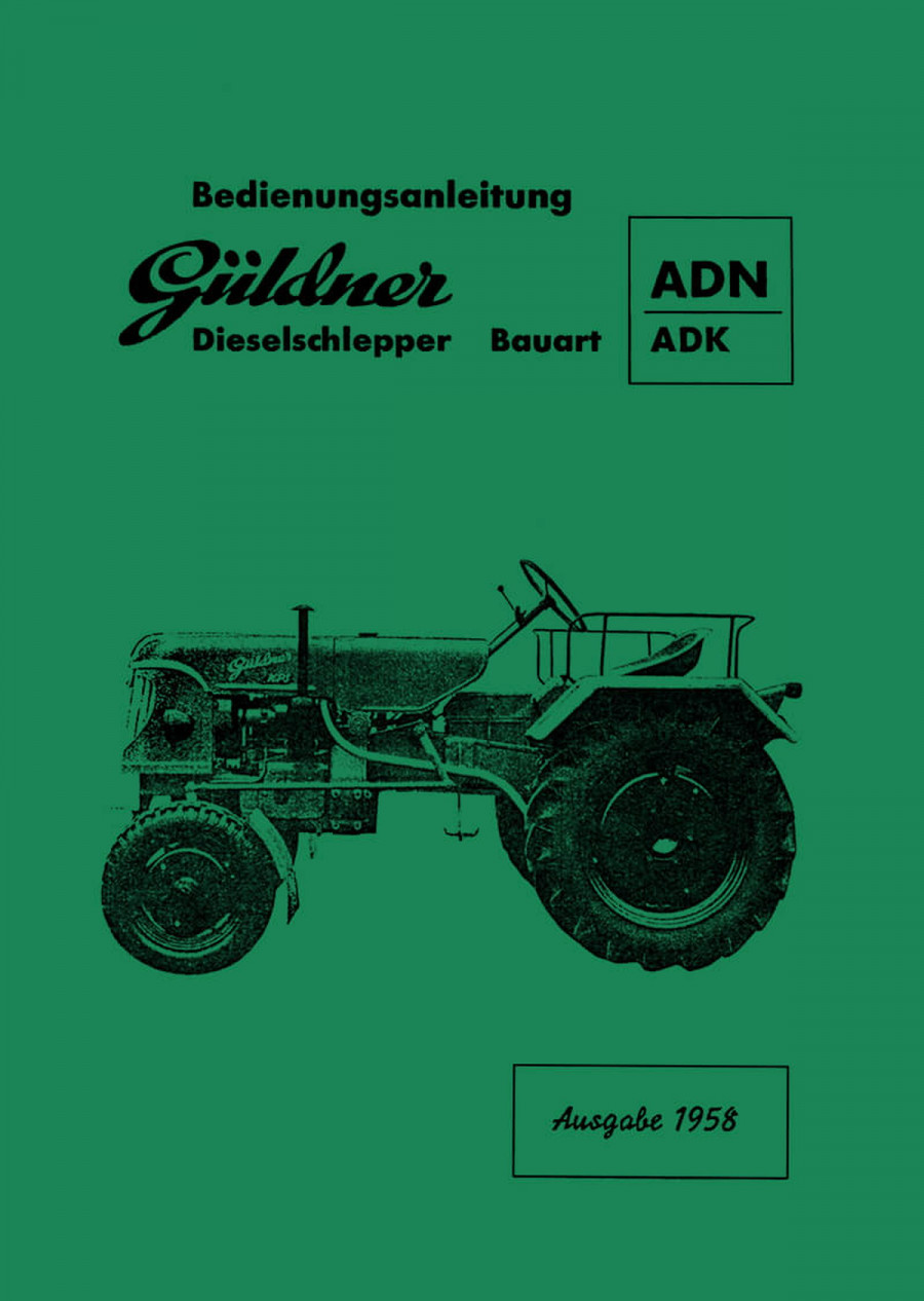 Güldner Dieselschlepper ADN und ADK Betriebsanleitung