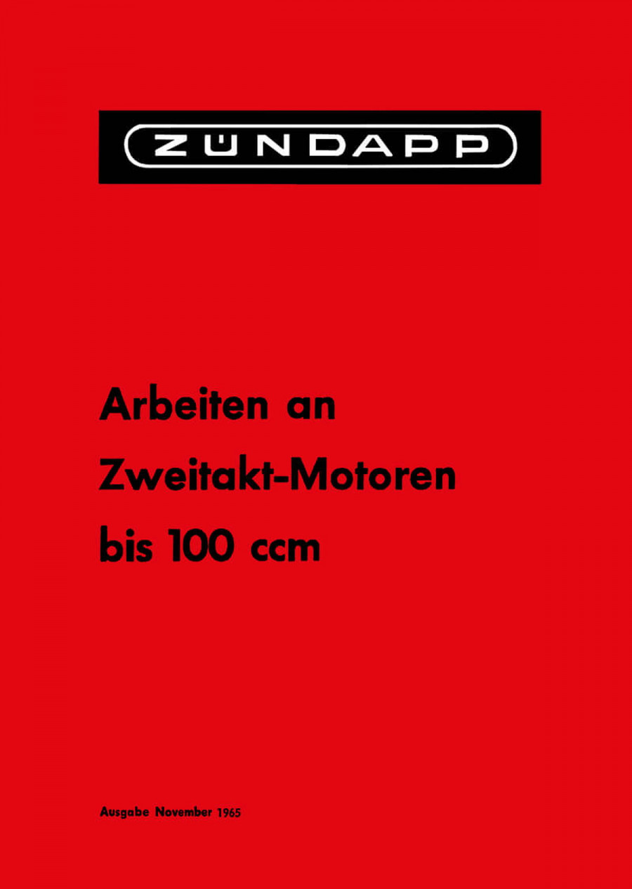 Zündapp - Arbeiten an Zweitakt-Motoren bis 100 ccm