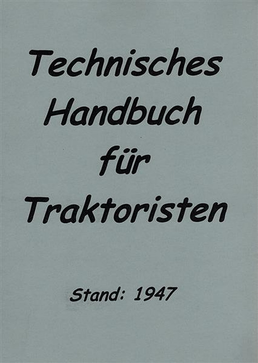 Technisches Handbuch für Traktoristen Stand 1947